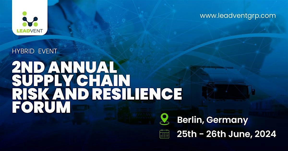 2nd Annual Supply Chain Risk and Resilience Forum