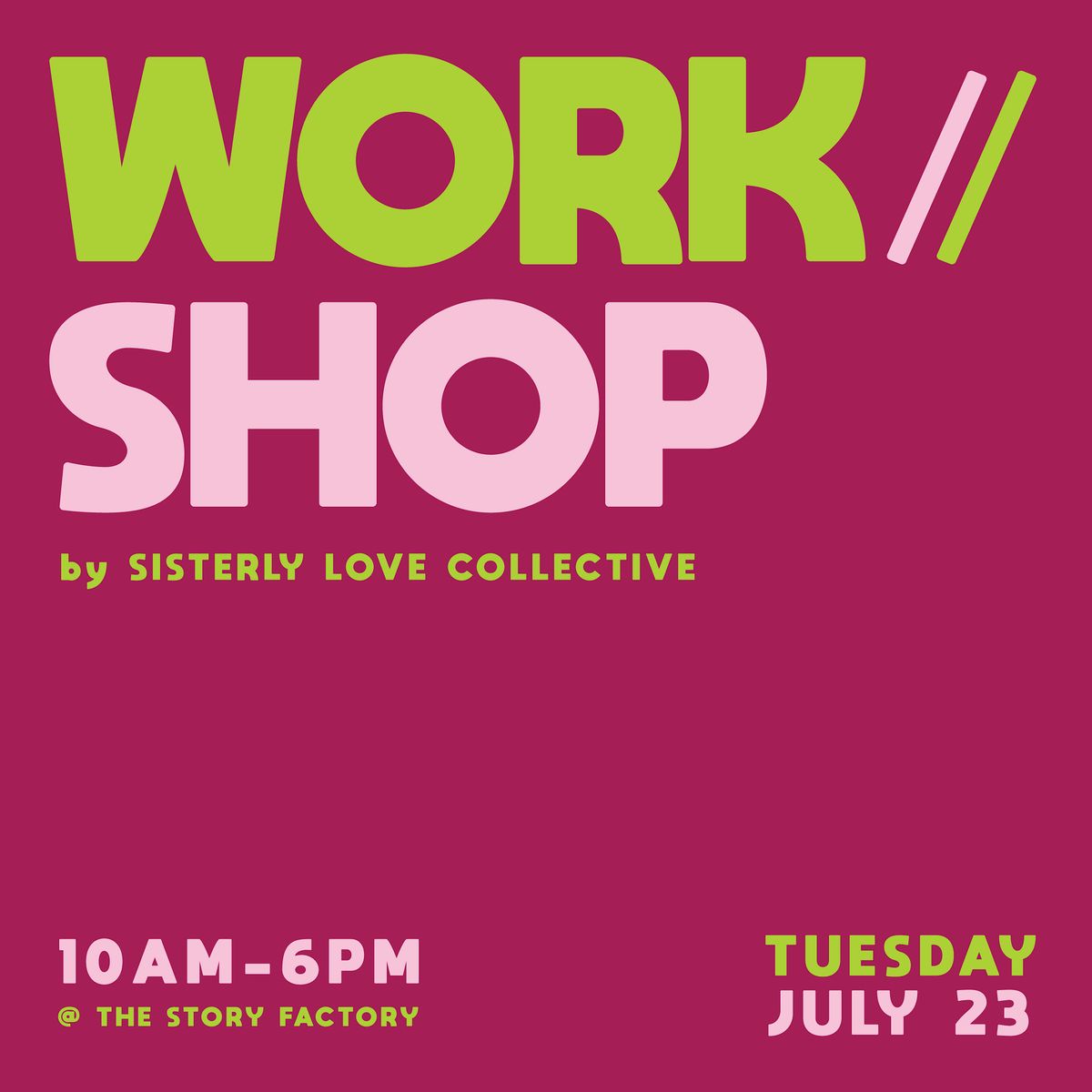 Sisterly Love Collective Work\/Shop