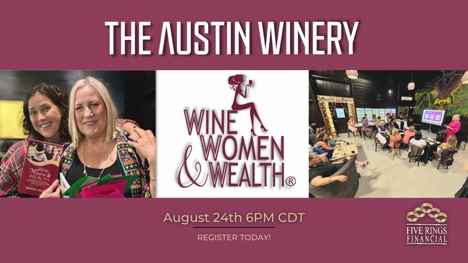 Wine, Women & Wealth - Austin