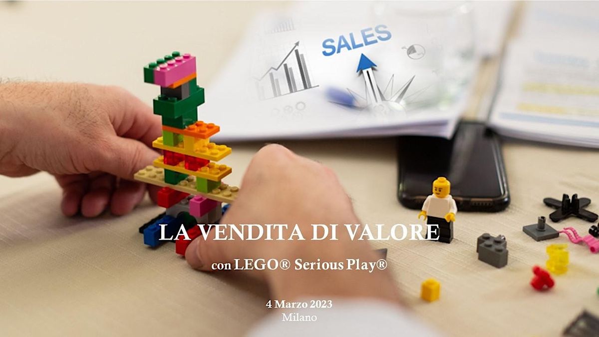 LA VENDITA DI VALORE\u201d con LEGO\u00ae Serious Play\u00ae