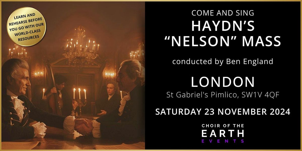 Come and sing Haydn's "Nelson" Mass - LONDON - full day event and concert