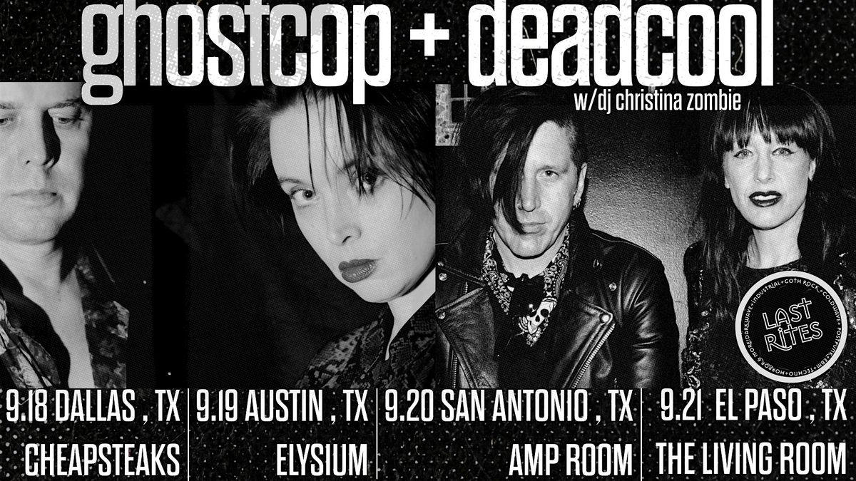 Ghost  Cop + Dead Cool w\/ Dj Christina Zombie