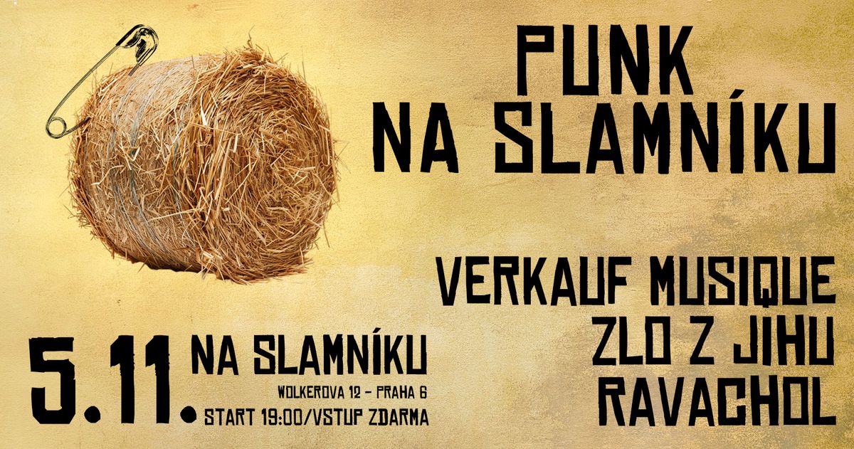 PUNK NA SLAMN\u00cdKU \u2502 Verkauf Musique + Zlo Z Jihu + Ravachol