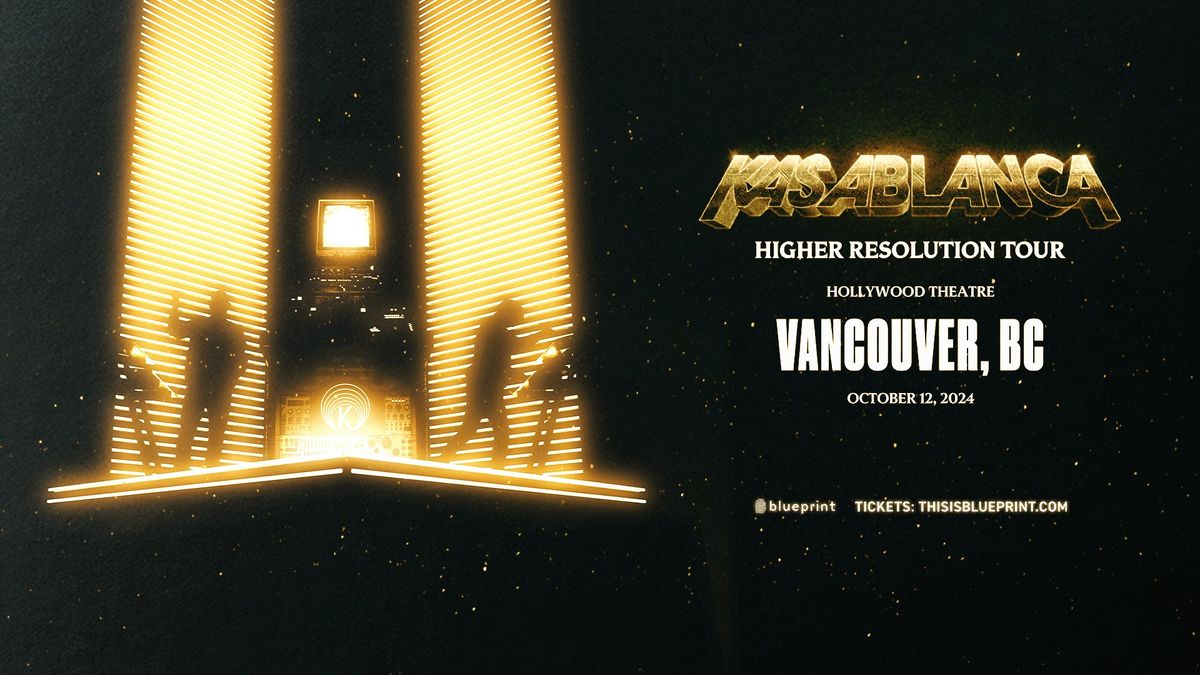 Kasablanca - Higher Resolution Tour - Vancouver