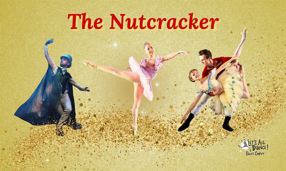 The Nutcracker - A Fabulous Festive Treat for the Whole Family!