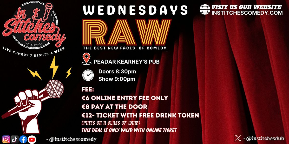 In Stitches Comedy Club - Raw Wednesday @Peadar Kearney's Cellar. 8:30pm