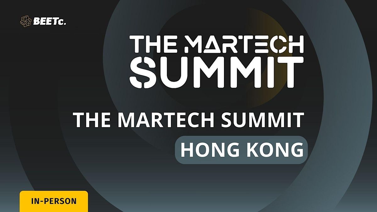 The MarTech Summit Hong Kong July 2024