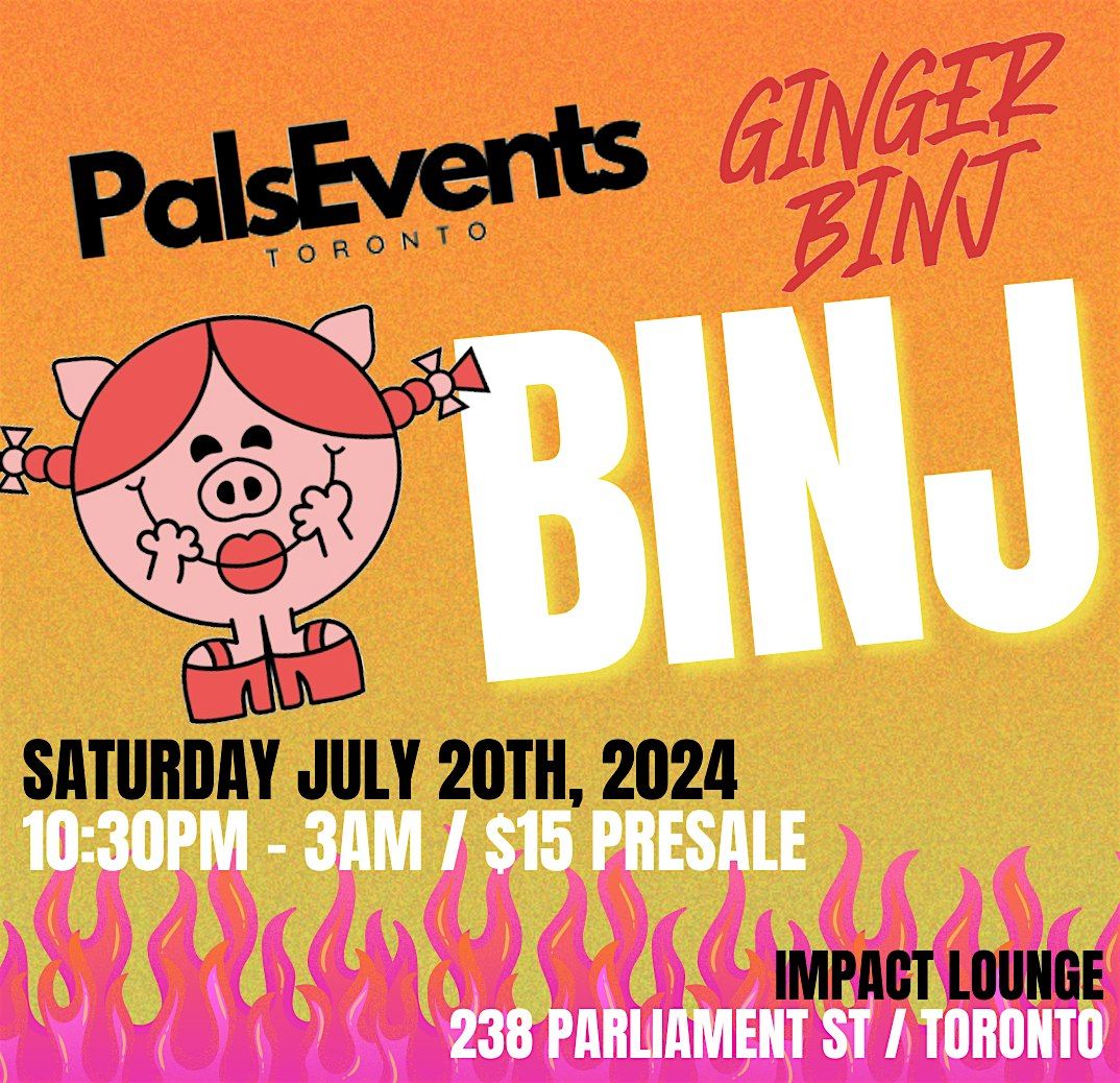 Ginger Binj Presents: BINJ