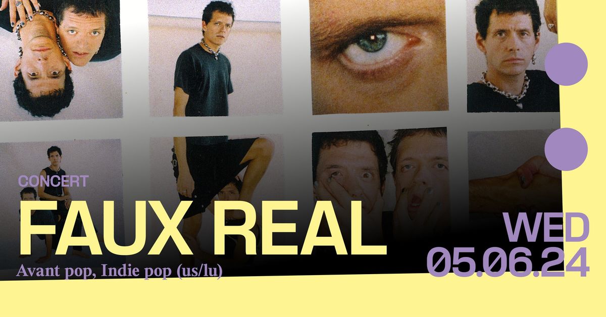 Concert: Faux Real