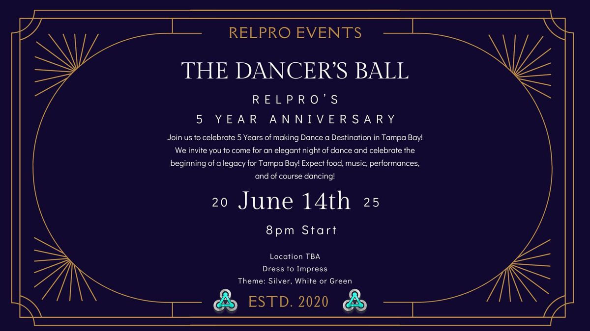 The Dancer's Ball: RELPro's 5 Year Anniversary!