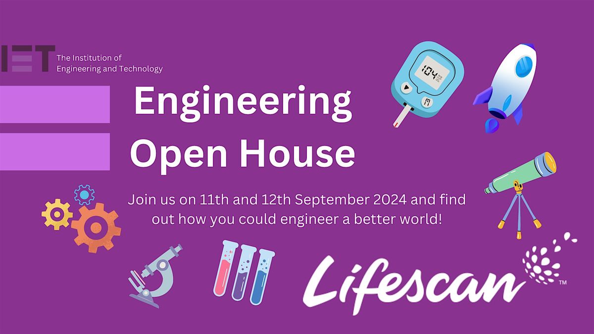 Lifescan \/ IET Engineering Open House Week