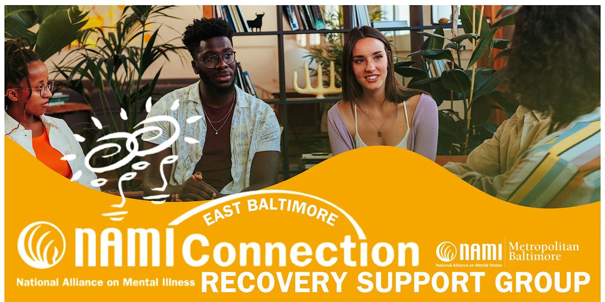 East Baltimore NAMI Connection Support Group