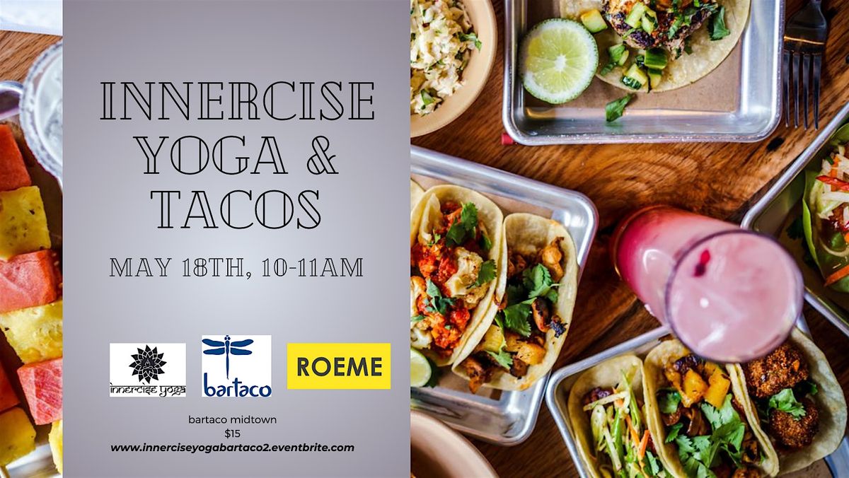 Innercise Yoga and Tacos!