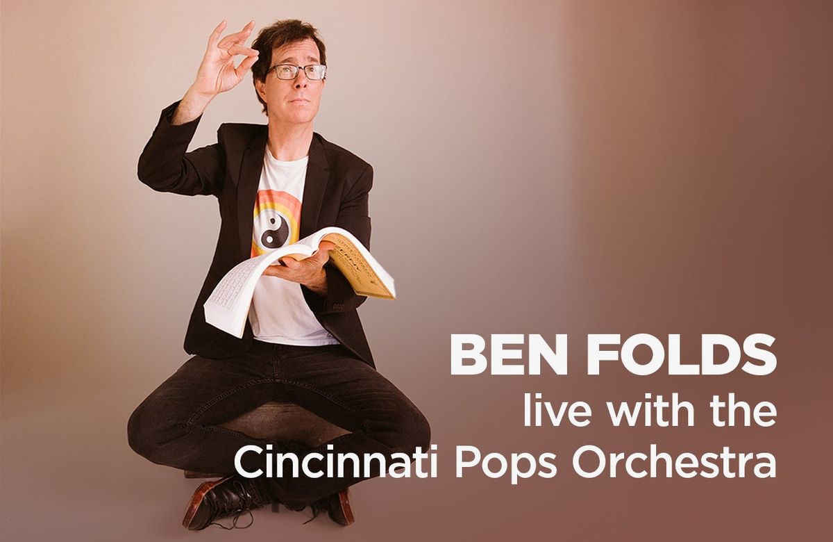 Ben Folds & The Cincinnati Pops Orchestra