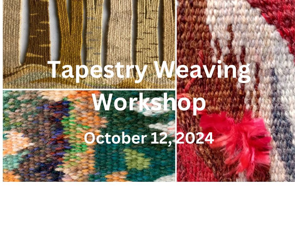 Tapestry Weaving Workshop