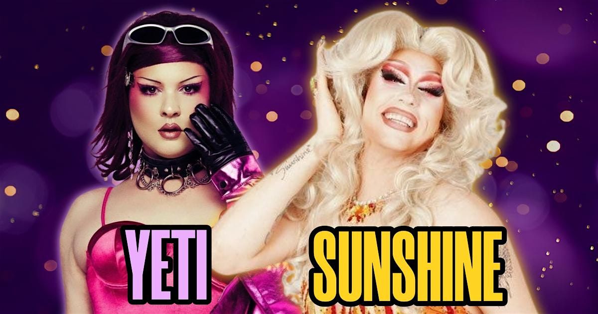 Sunday Night Drag with Sunshine Glitterchild & Yeti - 8:30pm