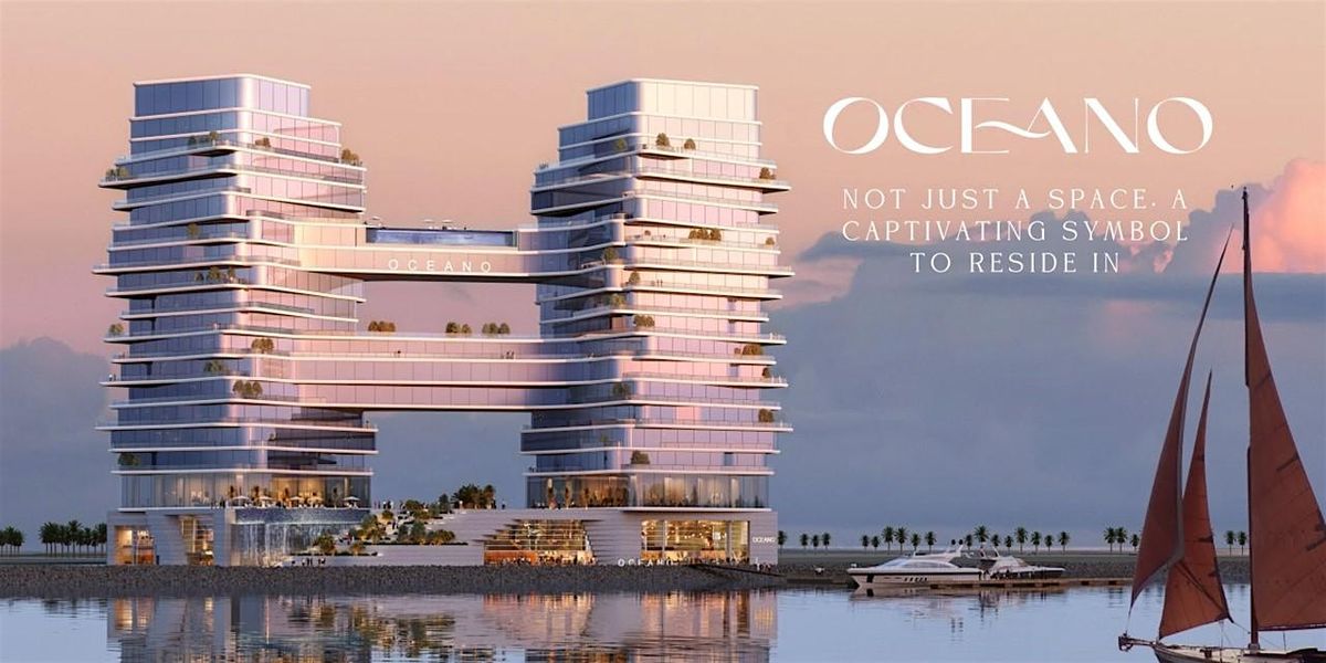 Dubai Property Show London Featuring Oceano by Luxe