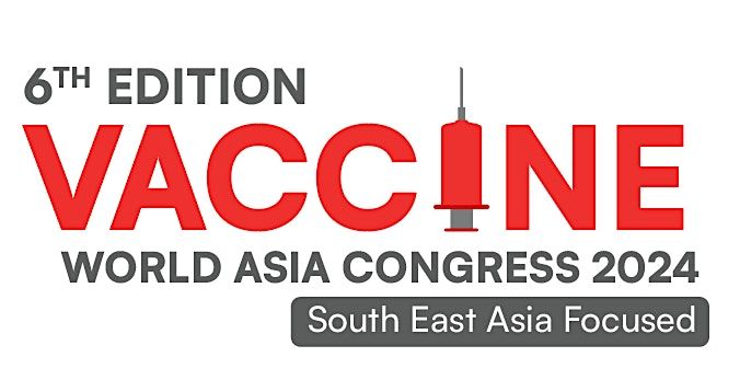 Vaccine World Asia Congress 2024 - SEA Focused (Solution Provider)