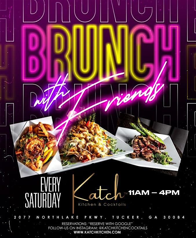 Brunch with Friends @ Katch Kitchen & Cocktails | 11am-4pm