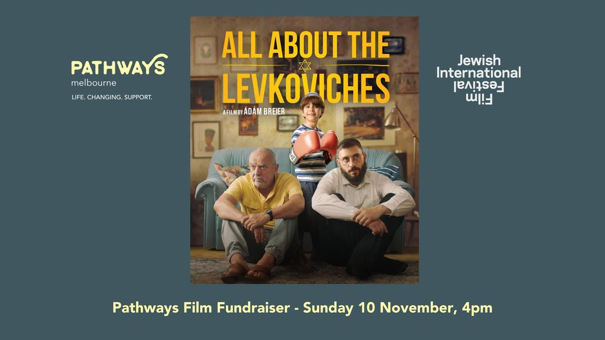 Pathways Film Fundraiser @ JIFF 'All About the Levkoviches'