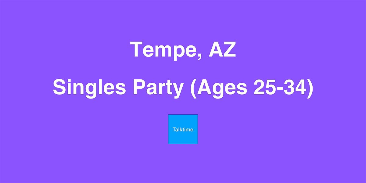Singles Party (Ages 25-34) - Tempe