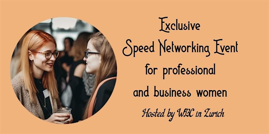 Exclusive Speed Networking Event for Women. Limited Spots!