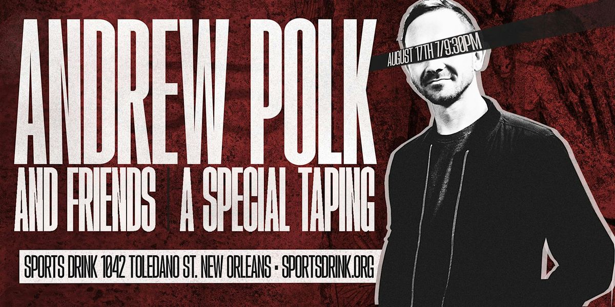 Andrew Polk at SPORTS DRINK (Saturday - 7:00pm Show)