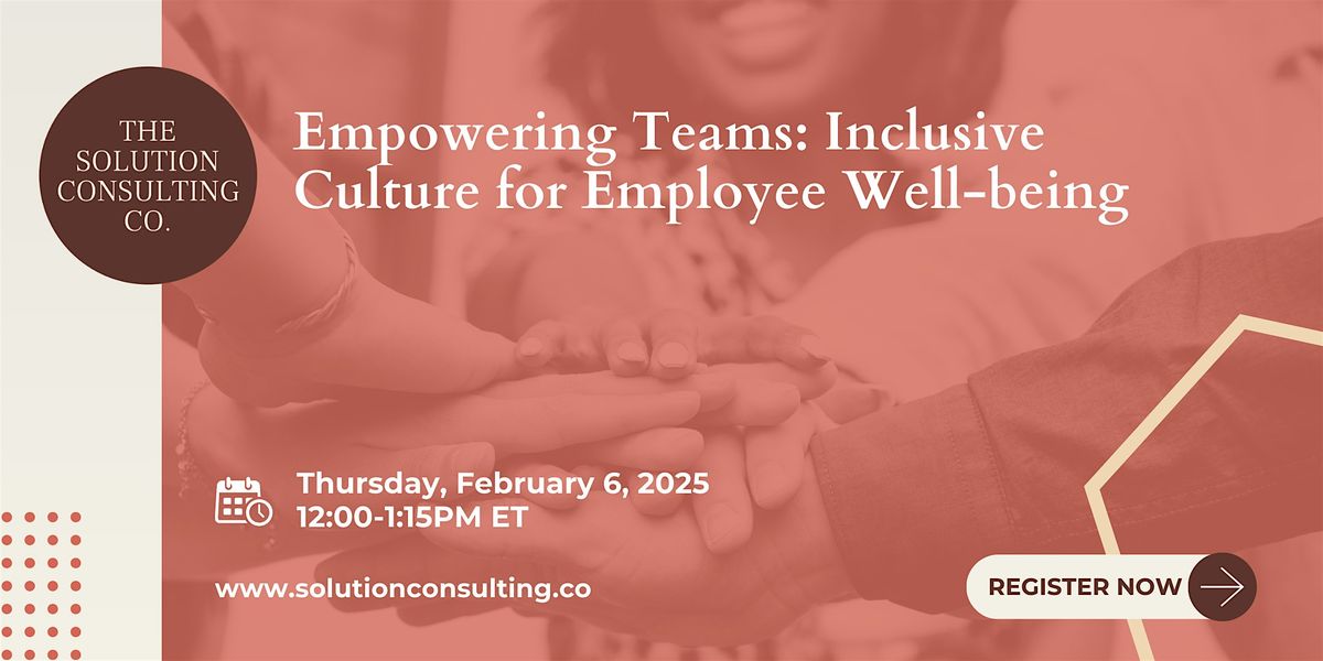 Empowering Teams: Inclusive Culture for Employee Well-being