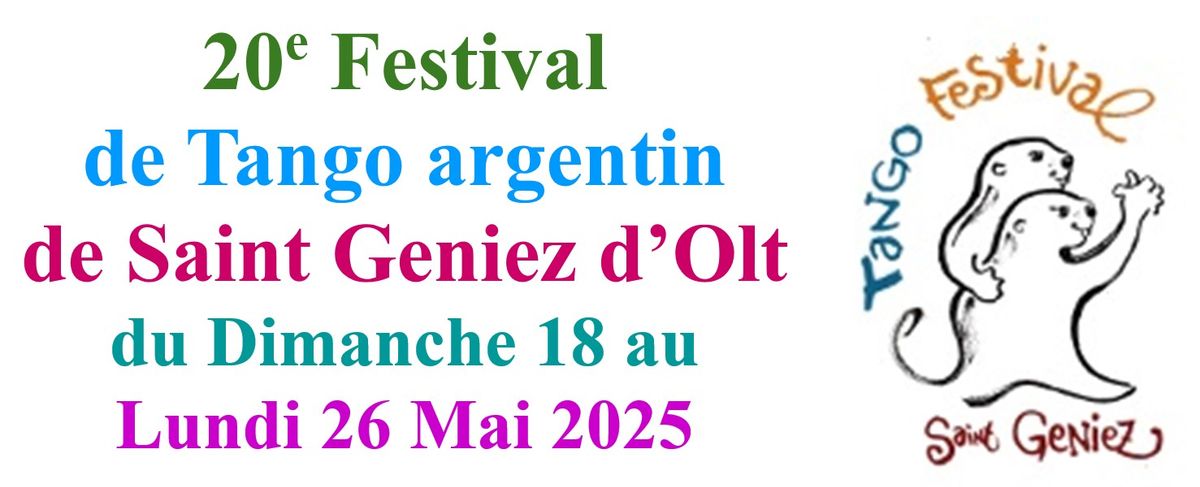 20e \u00c9dition du Festival de tango argentin de St Geniez d'Olt du dimanche 18 au lundi 26 mai 2025.  