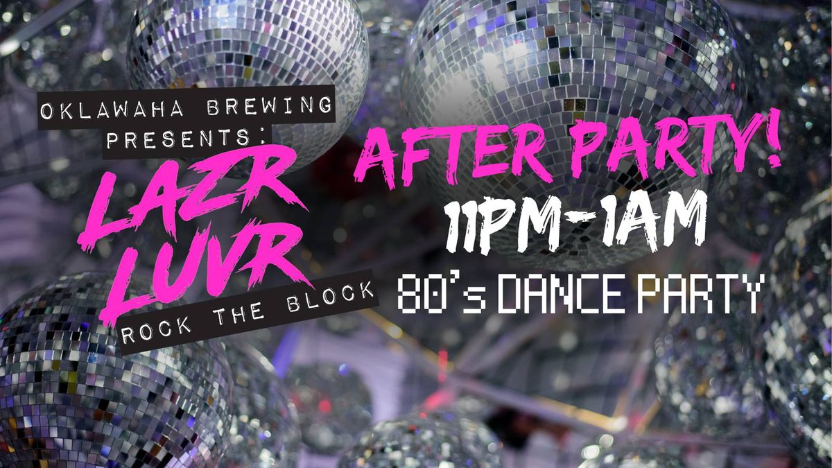 LAZRLUVR Rock The Block AFTER PARTY!!!