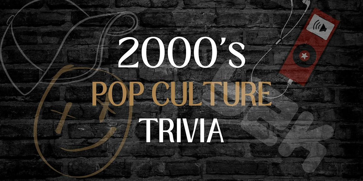 2000s Pop Culture Trivia