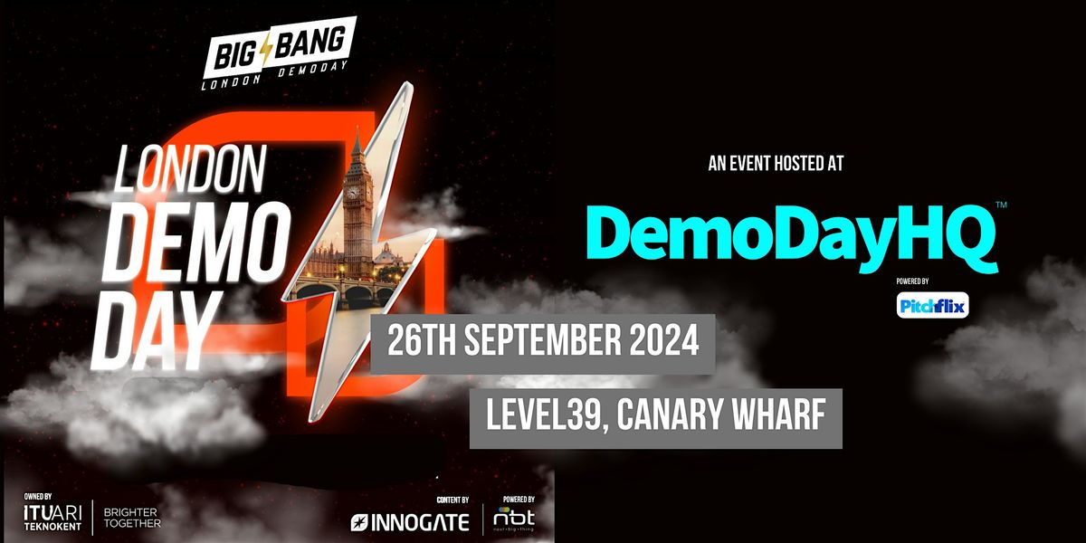 \u201cBig Bang\u201d at London\u2019s Demo Day HQ