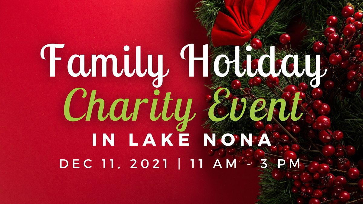 Family Holiday Charity Event in Lake Nona - CHRISTMAS FESTIVAL in LAKE NONA