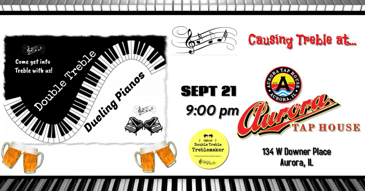 Double Treble Dueling Pianos @ Aurora Tap House