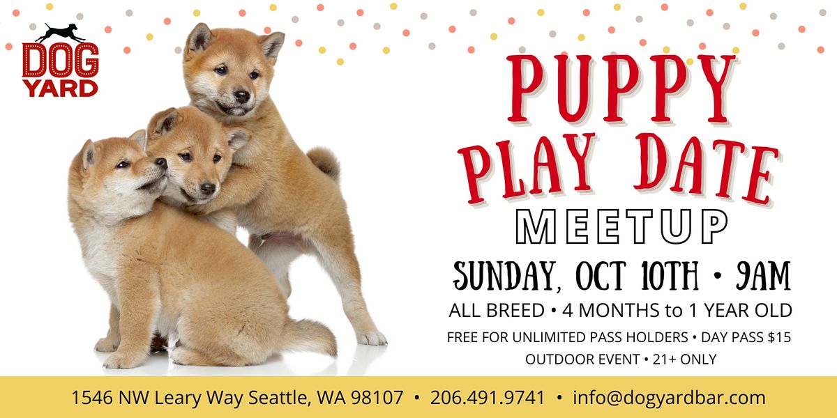 All Breed Puppy Play Date Meetup at the Dog Yard in Ballard - October 10th