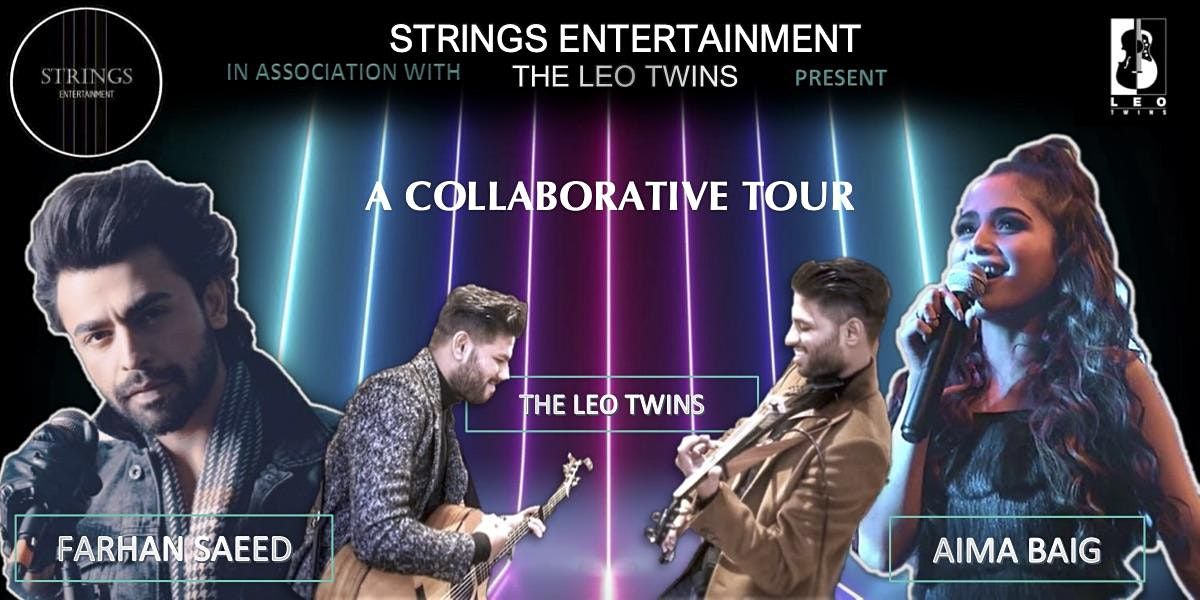 A Collaborative Tour 2021: Farhan Saeed, Aima Baig and The Leo Twins