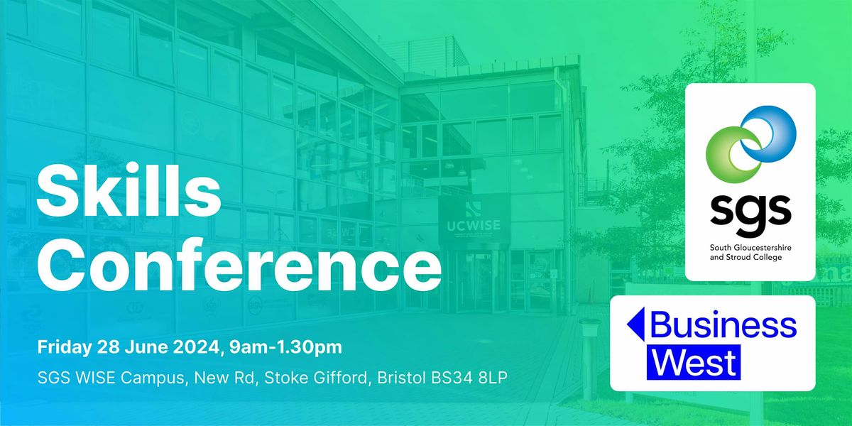 SGS and Business West Skills Conference