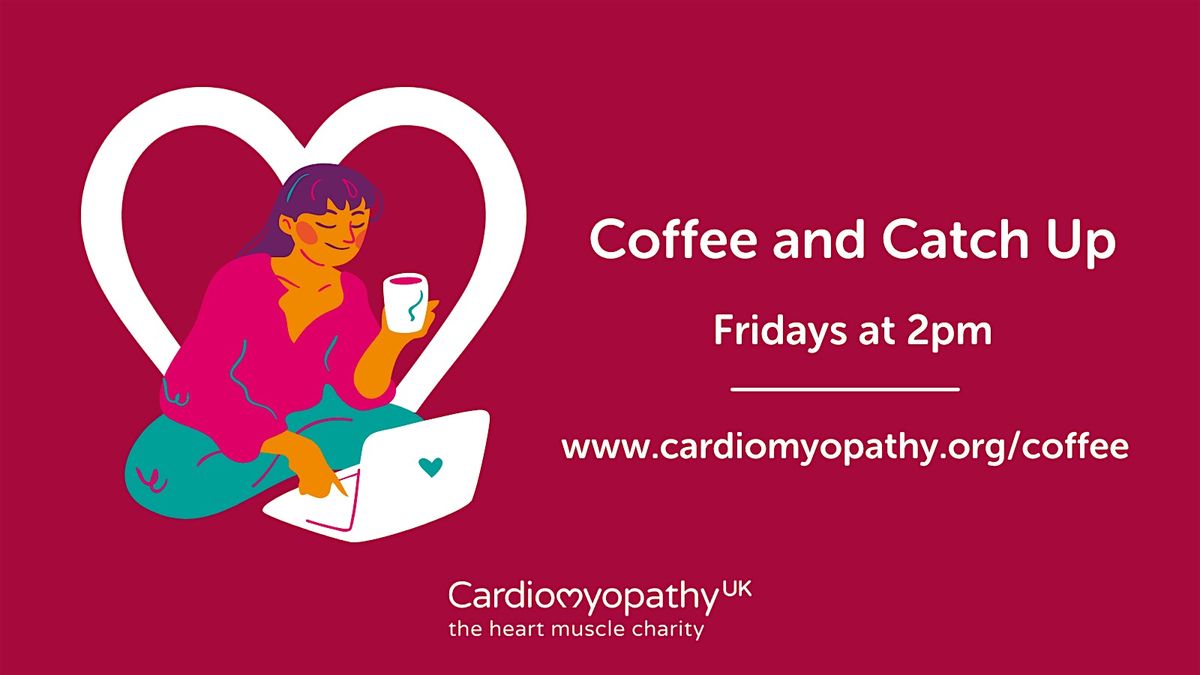 Coffee & Catch Up (Friday 12th July at  2pm)