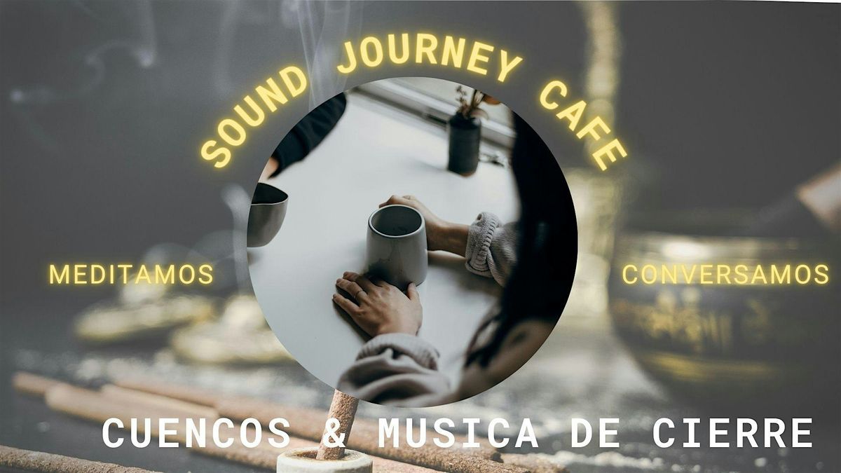 Sound Journey Caf\u00e9 - Conexiones que inspiran