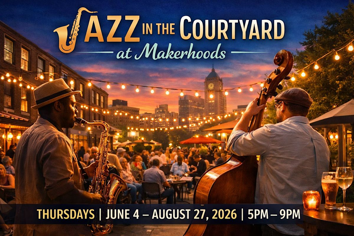 Jazz in the Courtyard at Makerhoods!