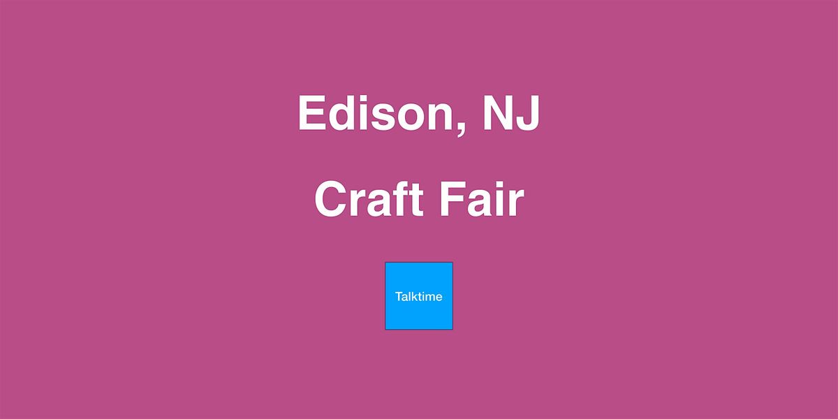 Craft Fair - Edison