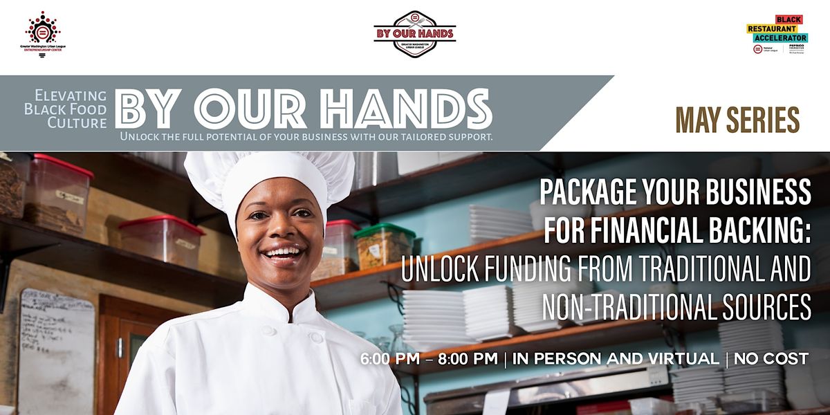 Package Your Business for Financial Backing - By Our Hands Series