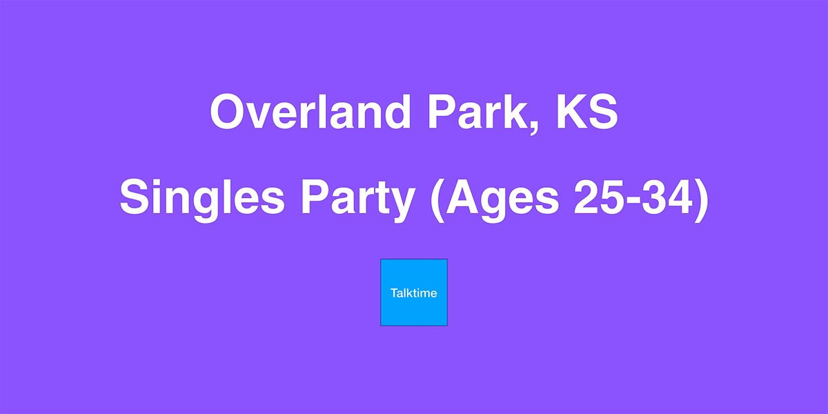 Singles Party (Ages 25-34) - Overland Park