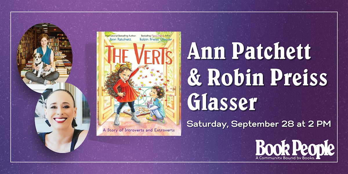 BookPeople Presents: Ann Patchett and Robin Preiss Glasser - The Verts