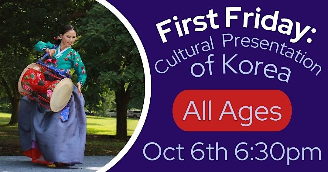 First Friday: Cultural Presentation of Korea