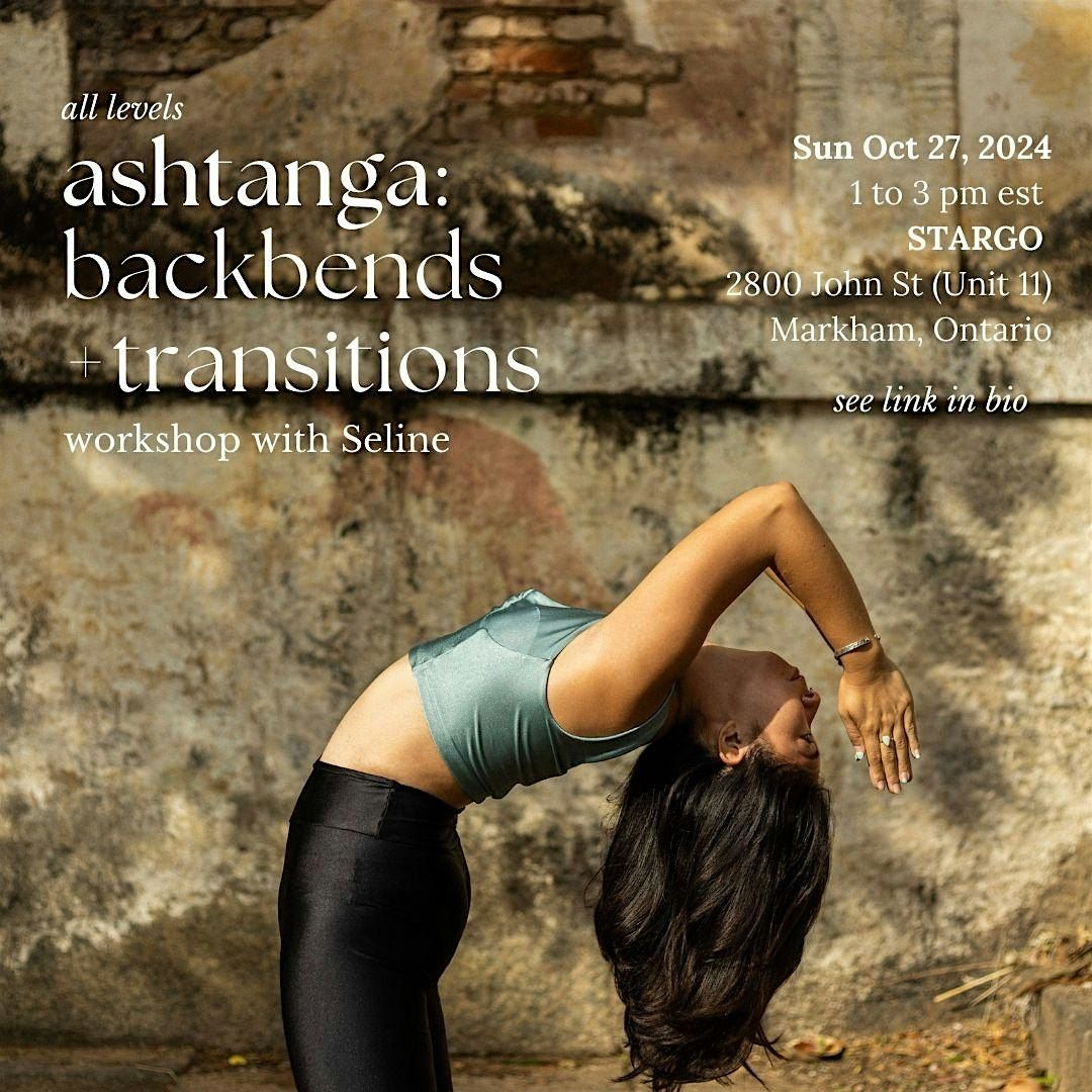 Ashtanga Backbends & Transitions Workshop with Seline