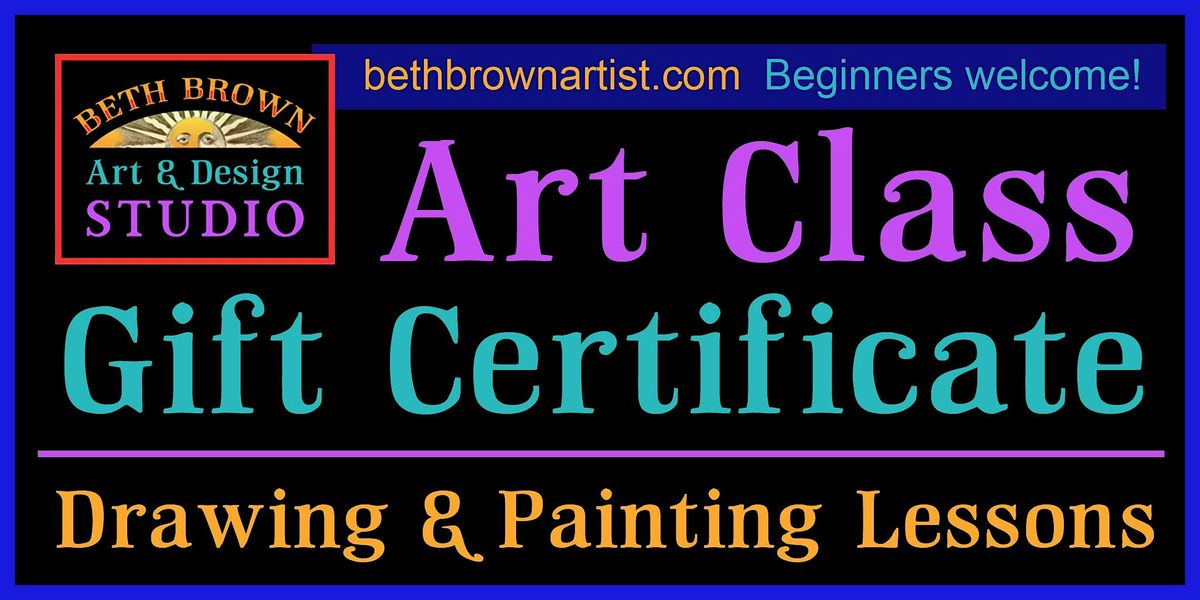 Art Class Gift Certificate - Four Lessons in Drawing and Painting