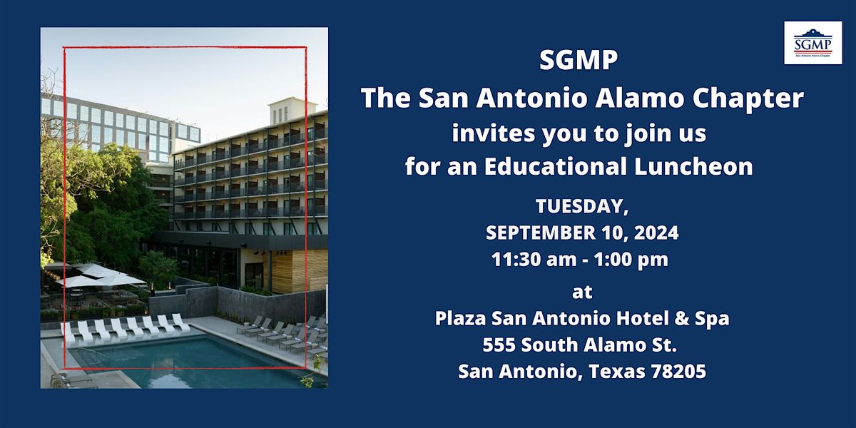 SGMP - San Antonio Alamo Chapter September Education Luncheon