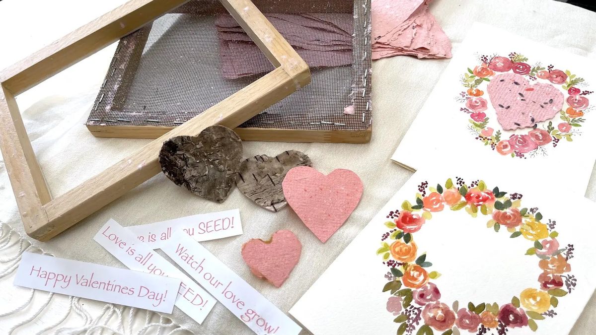 Seed-Paper Workshop: Valentine\u2019s Day Card Earthly Edition