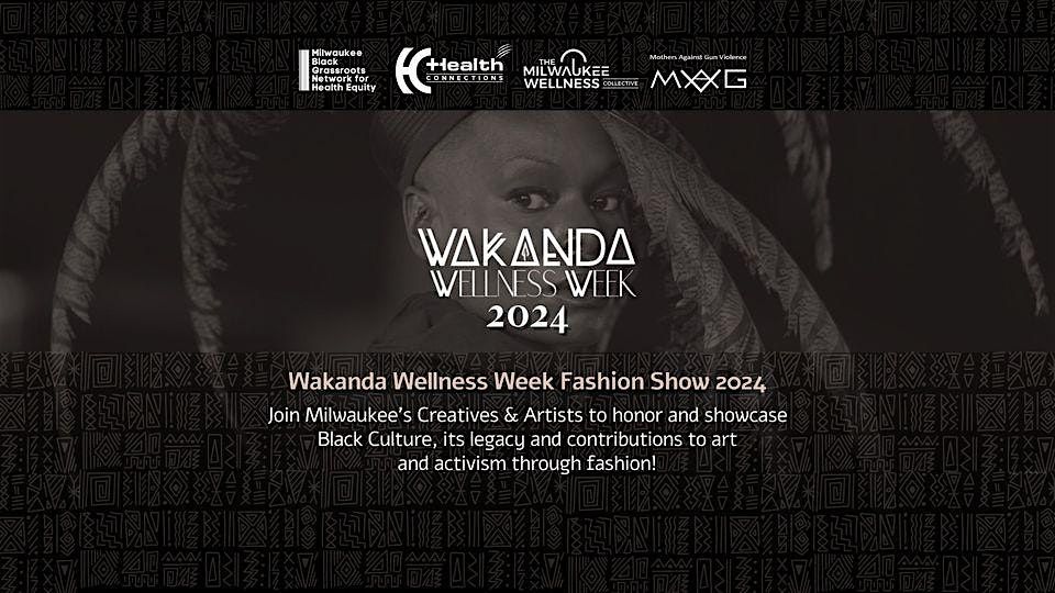 Wakanda Wellness Week Fashion Show 2024